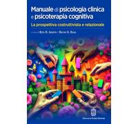 Libri Manuale Di Psicologia Clinica E Psicoterapia Cognitiva. La Prospettiva Cos