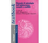 Manuale di psicologia dell'adolescenza: compiti e conflitti - Maggiolini A...