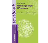 Manuale di psicologia dell'emergenza. Ediz. ampliata
