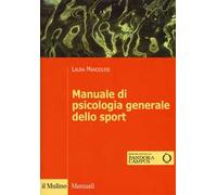 Manuale di psicologia generale dello sport. Con Contenuto digitale per download e accesso online