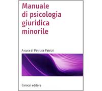 Manuale di psicologia giuridica minorile