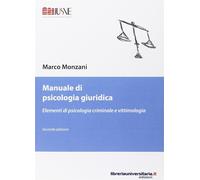 Manuale di psicologia giuridica - Monzani Marco