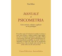 Manuale di psicometria. Come costruire, valutare e applicare un test psicologico