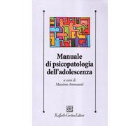 Manuale di psicopatologia dell'adolescenza