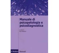 Manuale di psicopatologia e psicodiagnostica