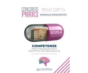 Manuale di Psicopedagogia e Competenze Didattico-Metodologiche - Concorso Docenti PNRR3 | Teorie dell’apprendimento, metodologie didattiche, inclusione e valutazione
