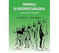 Manuale di psicoposturologia. La psicoterapia cinestesica