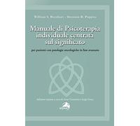 Manuale di psicoterapia individuale centrata sul significato. Per pazienti con patologie oncologiche in fase avanzata