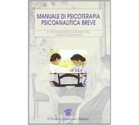 Manuale di psicoterapia psicoanalitica breve [Oct 15, 2012] Di Giannantonio, M.