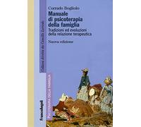 Manuale di psicoterapia relazionale della famiglia. Tradizioni ed evoluzioni della relazione terapeutica