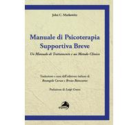 Manuale di psicoterapia supportiva breve. Un manuale di trattamento e un metodo clinico
