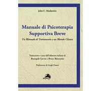 Manuale di psicoterapia supportiva breve. Un manuale di trattamento e un metodo clinico