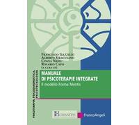 Manuale di psicoterapie integrate. Il modello Forma Mentis