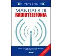 Manuale di radiotelefonia. Procedure di comunicazione e fraseologia. Ediz. italiana e inglese. Con DVD