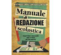 Manuale di redazione scolastica. Progettare e realizzare libri di testo nell'era digitale