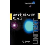 Manuale di relatività ristretta. Per la Laurea Triennale in fisica