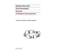 Manuale di relazioni internazionali. Teorie per capire la politica globale. Nuova ediz.
