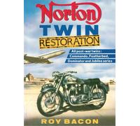 MANUALE DI RESTAURO NORTON COME RESTAURARE TWIN COMMANDO BACON DOMINATOR TT