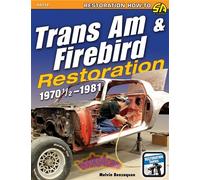Manuale Di Restauro Pontiac Firebird Trans Am Come Restaurare Libro Benzaquen