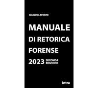 Libri Gianluca Sposito - Manuale Di Retorica Forense
