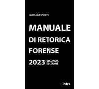 Manuale di retorica forense - Sposito Gianluca