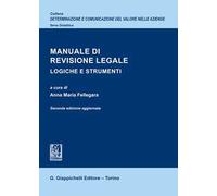 Manuale di revisione legale. Logiche e strumenti