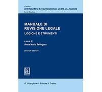 Manuale di revisione legale. Logiche e strumenti
