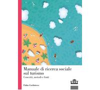 Manuale di ricerca sociale sul turismo. Concetti, metodi e fonti [Paperback] [No