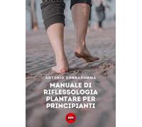 Manuale di riflessologia plantare per principianti
