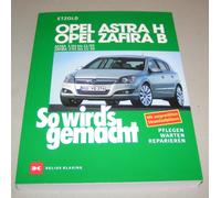 Manuale di Riparazione / Opel Astra H E Zafira B - Anni Costruzione Da 2004