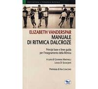 Manuale di ritmica Dalcroze. Principi base e linee guida per l'insegnamento della ritmica