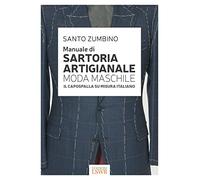 MANUALE DI SARTORIA ARTIGIANALE. MODA MASCHILE. IL CAPOSPALLA SU MISURA ITALIANO