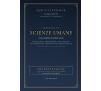 MANUALE DI SCIENZE UMANE: Corso completo in volume unico