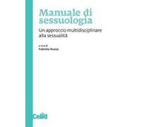 Manuale di sessuologia. Un approccio multidisciplinare alla sessualità