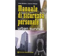 Manuale di sicurezza personale. Urban survival