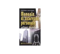 Manuale di sicurezza personale. Urban survival [Paperback] [Apr 01, 2004] McNab,