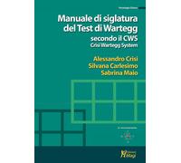 Manuale di siglatura del test di Wartegg secondo il CWS - Crisi Wartegg Sy...