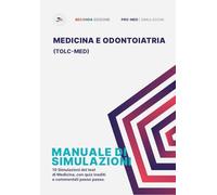 Manuale di simulazioni per il test di Medicina