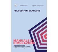 Manuale di simulazioni per il test di professioni sanitarie