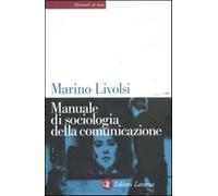 Manuale di sociologia della comunicazione - Livolsi Marino