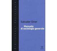 Manuale di sociologia generale. Nuova ediz.