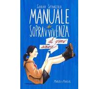 Manuale di sopravvivenza al primo amore