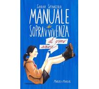 Manuale di sopravvivenza al primo amore