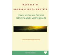 Manuale di sopravvivenza emotiva
