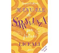 Manuale di sopravvivenza per futuri liceali