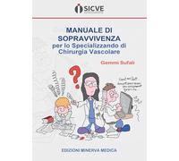 Manuale di sopravvivenza per lo specializzando di chirurgia vascolare