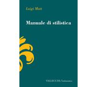 Manuale di stilistica - Matt Luigi