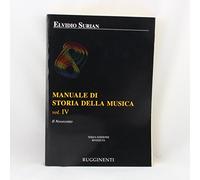 Manuale di storia della musica. Vol. 4 - Il Novecento - Surian Elvidio