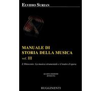 Manuale di storia della musica. Vol. 3 - Surian Elvidio