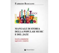 Manuale di storia della popular music e del jazz. Nuova ediz.